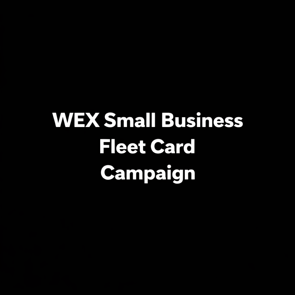 WEX Small Business Fleet Card Campaign